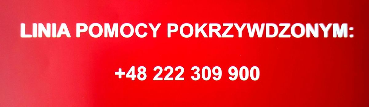 Na zadjęciu tekst Linia Pomocy Pokrzywdzonym, podany numer telefonu plus 48 222 309 900