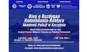 Zdjęcie przedstawia plakat i napis o treści: Bieg o Buzdygan Komendanta-Rektora Akademii Policji w Szczytnie 5. edycja biegu charytatywnego na rzecz Fundacji Pomocy Wdowom i Sierotom po Poległych Policjantach.