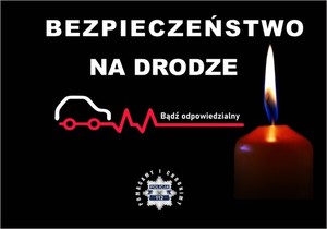 Zdjęcie przedstawia pojazd, znicz i napis bezpieczeństwo na drodze.