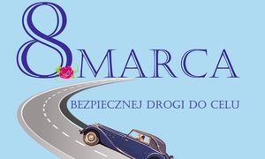 Plakat 8 marca, droga i samochód