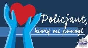 Plakat policjant, który mi pomógł.