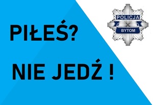 Na biało-niebieskim tle napis Piłeś? Nie jedź!